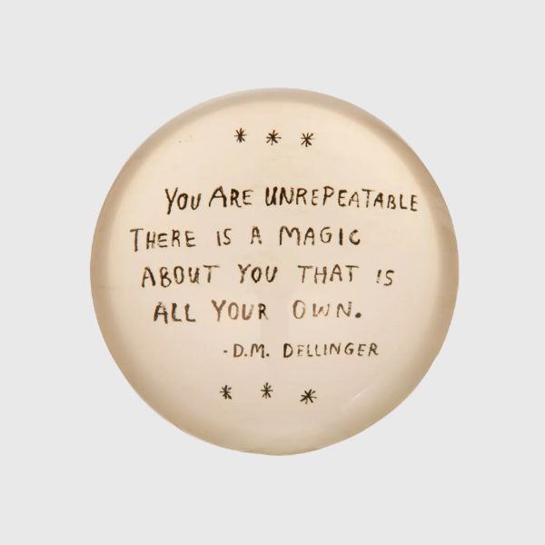 You Are Unrepeatable Paperweight