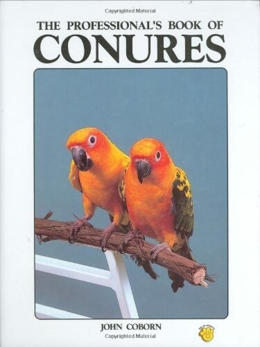 The Professionals Book of CONURES