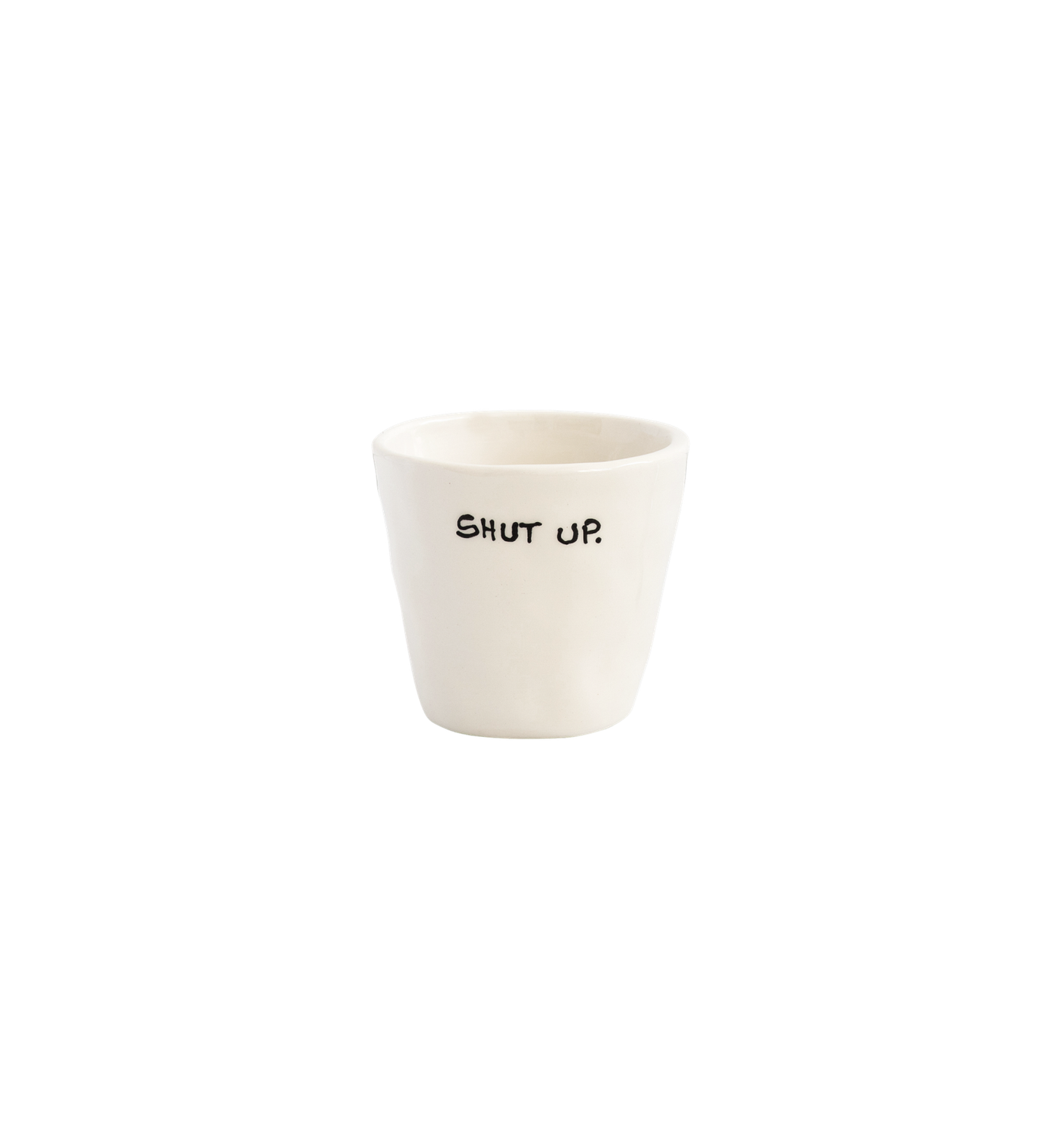 Shut Up Espresso Cup