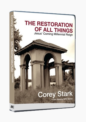 The Restoration of All Things - A Two Session MP3 CD Series