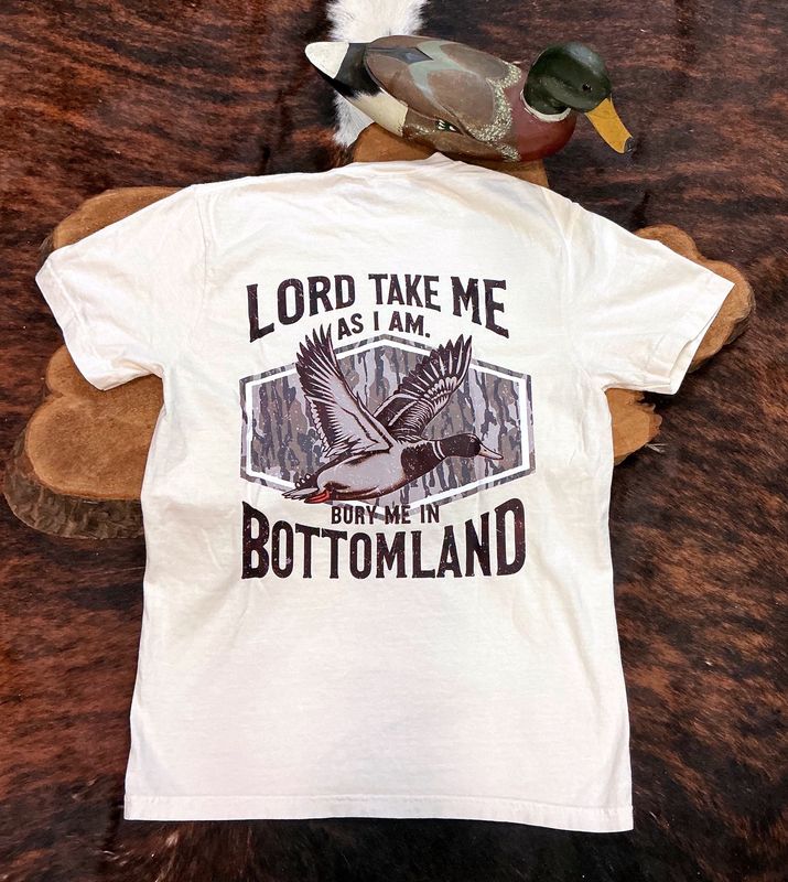 Adult T-Shirt -Lord Take Me As I Am Bury Me In Bottomland