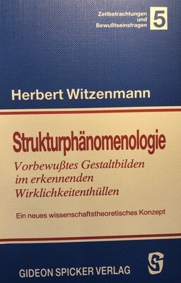 Herbert Witzenmann: Strukturphänomenologie (1983)
