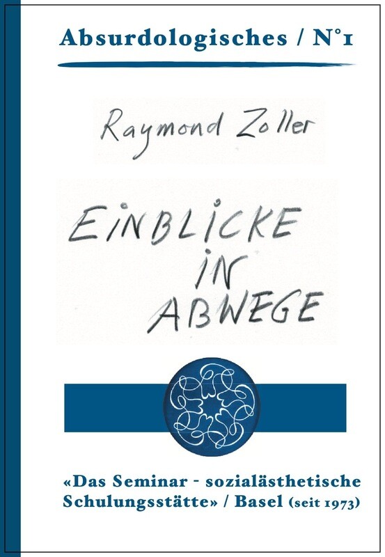 4| Raymond Zoller: Einblicke in Abwege