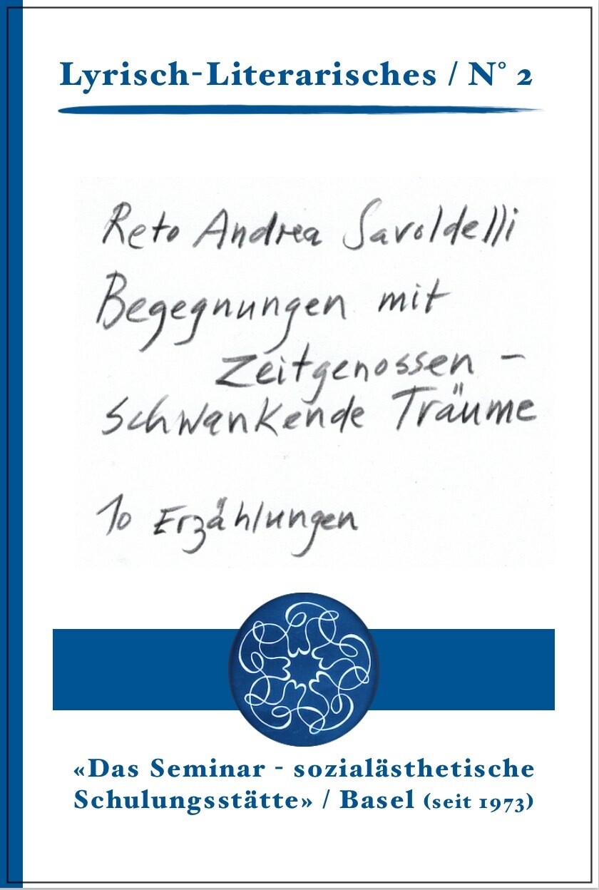 5| Reto Andrea Savoldelli: Begegnungen mit Zeitgenossen – schwankende Träume