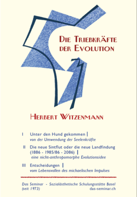 Herbert Witzenmann: Die Triebkräfte der Evolution