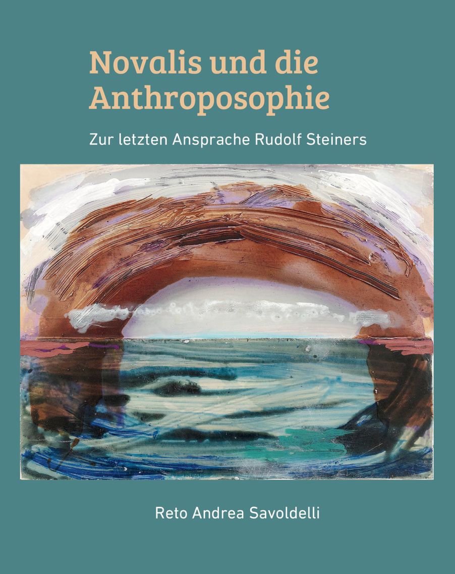 R.A. Savoldelli, Novalis und die Anthroposophie . durchgesehene 2.Auflg. Hardcover