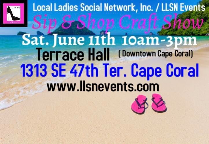 Sip & Shop Craft Show- Downtown Cape Coral
 (INDOORS) June 11th