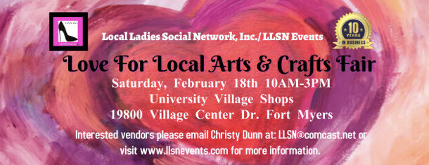 Love for Local Arts & Crafts Fair- Fort Myers- Feb. 18th -University Village Shops