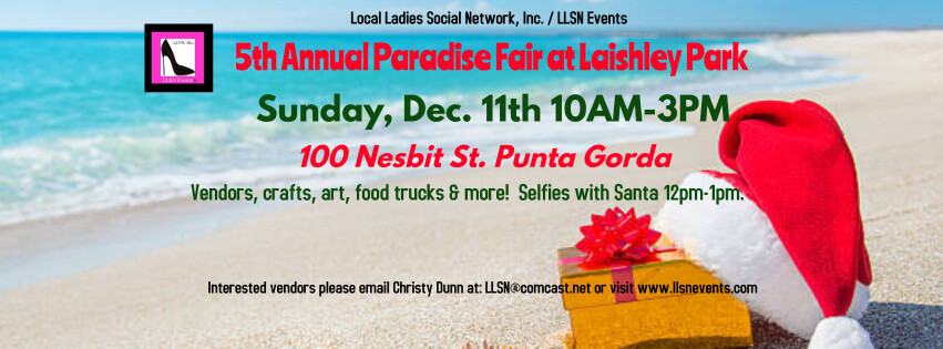 5th Annual Paradise Christmas Fair at Laishley Park- Dec 11th 2022