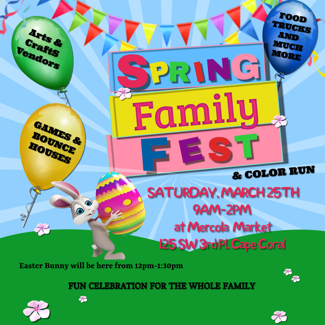 Spring Family Fest at Mercola Market Sat, March 25th-  Cape Coral