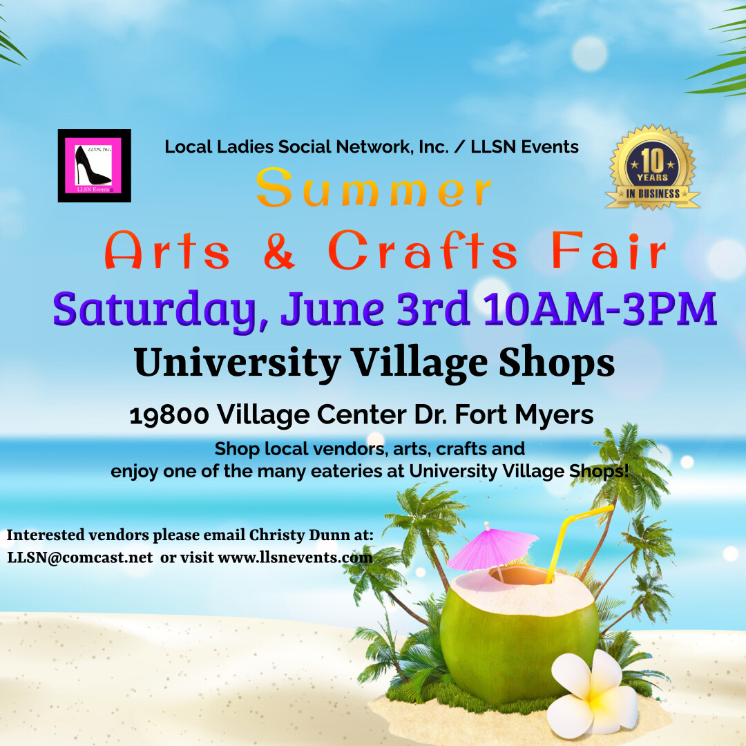 Summer Arts & Crafts Fair Fort Myers- June 3rd -University Village Shops