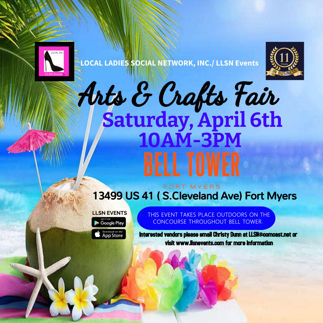 Arts & Crafts Fair- Outdoor 10X10 SPACE- Saturday, April 6th Bell Tower,  Fort Myers