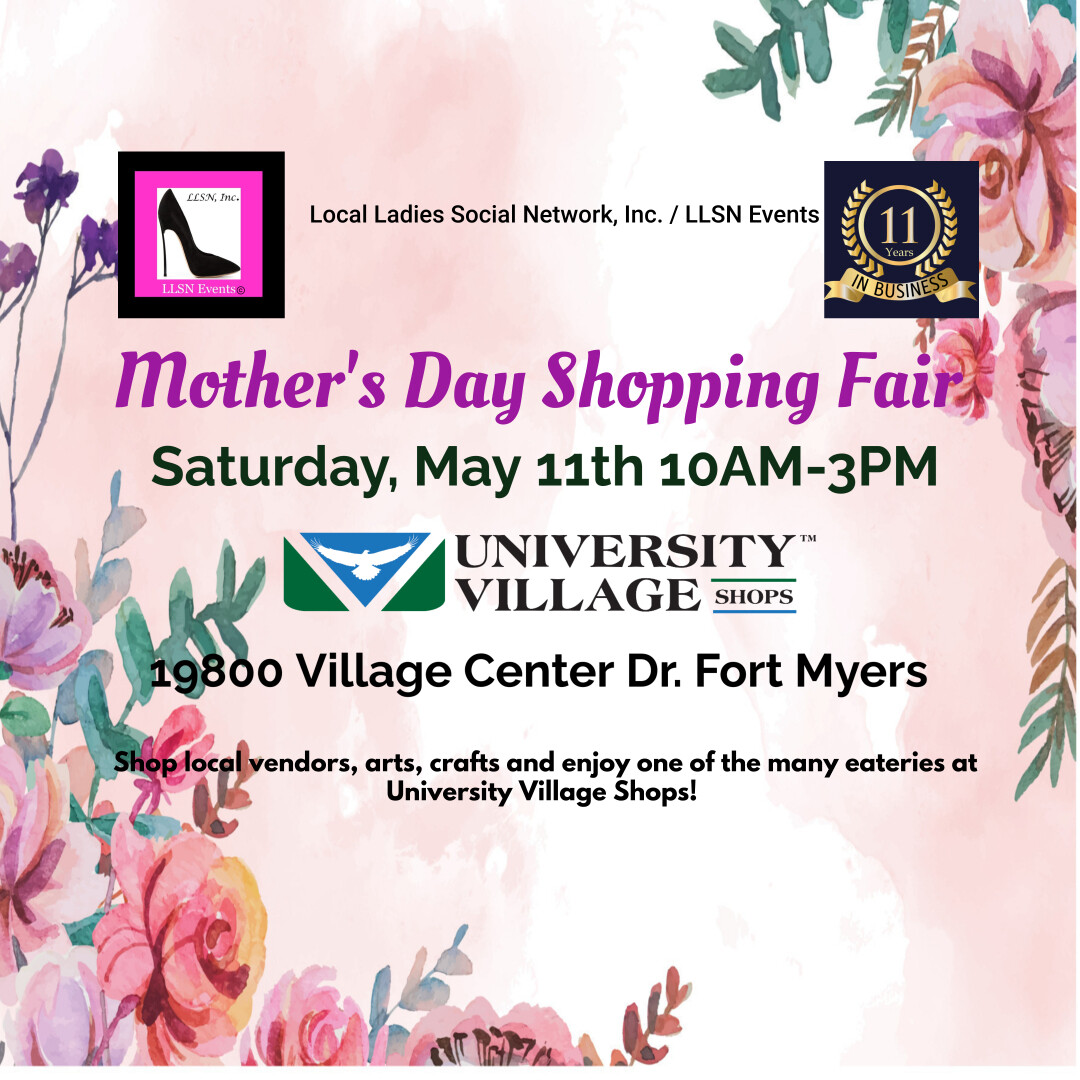 Mother's Day Shopping Fair- Fort Myers- May 11th -University Village Shops