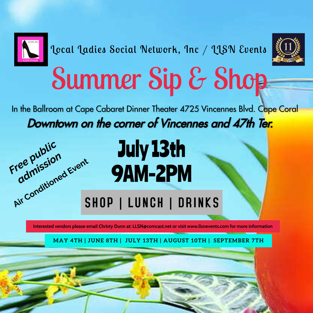 Summer Sip & Shop at Cape Cabaret - July 13th from 9AM-2PM PLEASE CLICK ON THE FLYER & READ DETAILS BELOW BEFORE PURCHASING