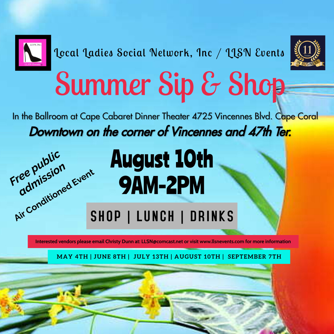 Summer Sip & Shop at Cape Cabaret - August 10th from 9AM-2PM PLEASE CLICK ON THE FLYER & READ DETAILS BELOW BEFORE PURCHASING