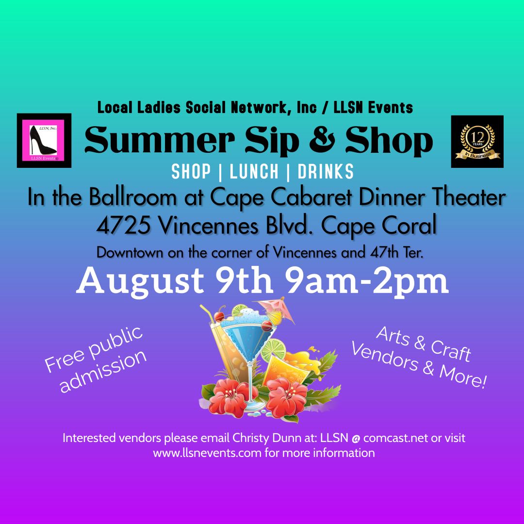Sip &amp; Shop Arts &amp; Crafts Fair at Cape Cabaret - August 9th from 9AM-2PM PLEASE CLICK ON THE FLYER &amp; READ DETAILS BELOW BEFORE PURCHASING