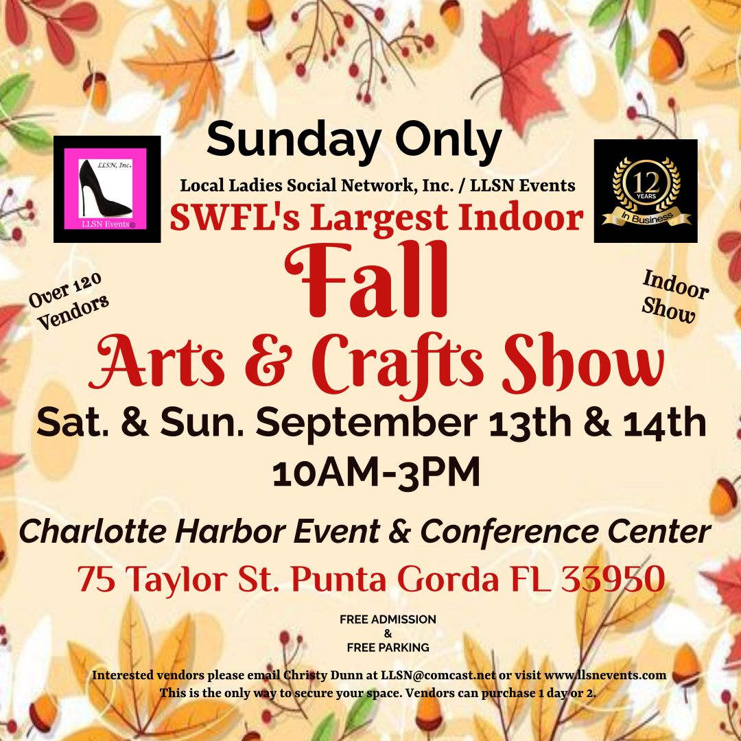 MAIN HALL VENDOR SPACE FOR THE INDOOR Fall Arts &amp; Crafts Show at the Charlotte Harbor Event Center- SUN (ONLY)  September 14th 10AM-3PM