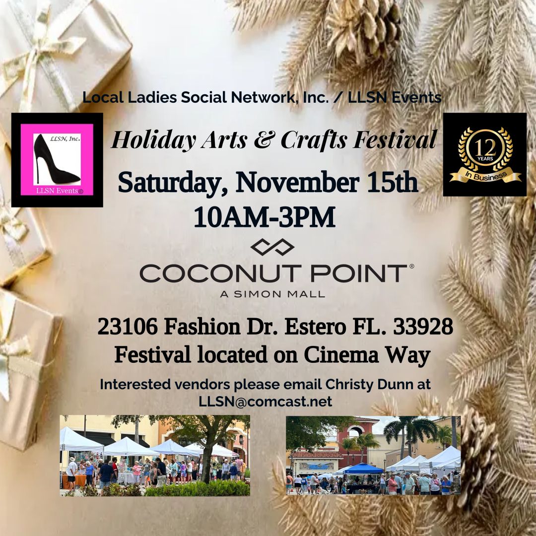 (No Services accepted. Arts, crafts &amp; artisan vendors ONLY) Arts &amp; Crafts Festival at Coconut Point Mall, Estero- Sat. November 15th