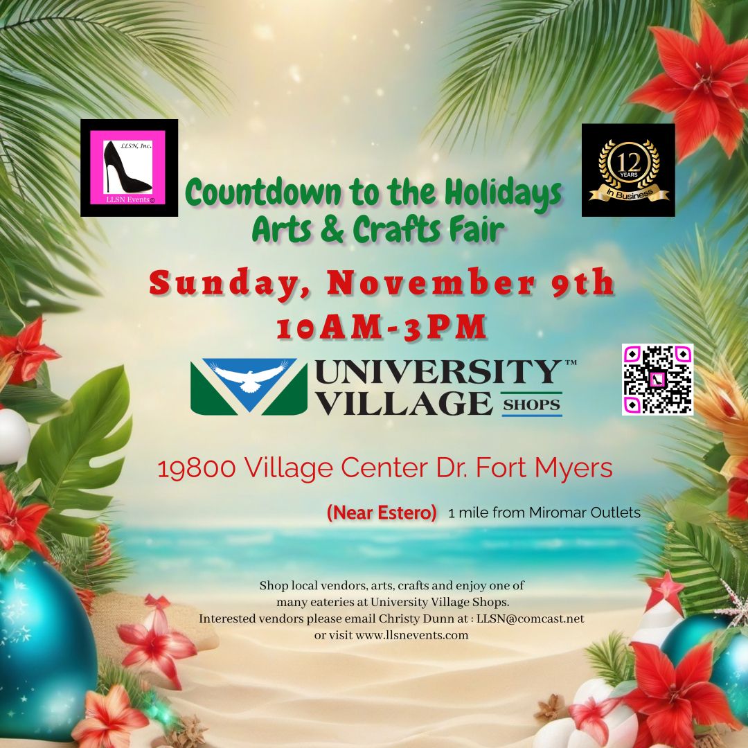 Countdown to the Holidays Arts &amp; Crafts Fair in Fort Myers (near Estero)-SUNDAY, November 9th -University Village Shops