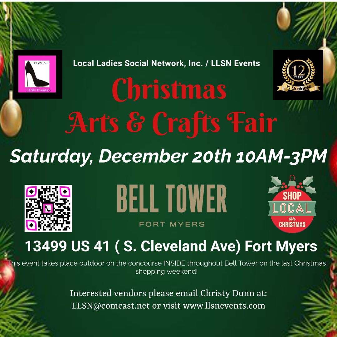 Christmas Arts &amp; Crafts Fair at Bell Tower SATURDAY, December 20th- Fort Myers 2 Day event