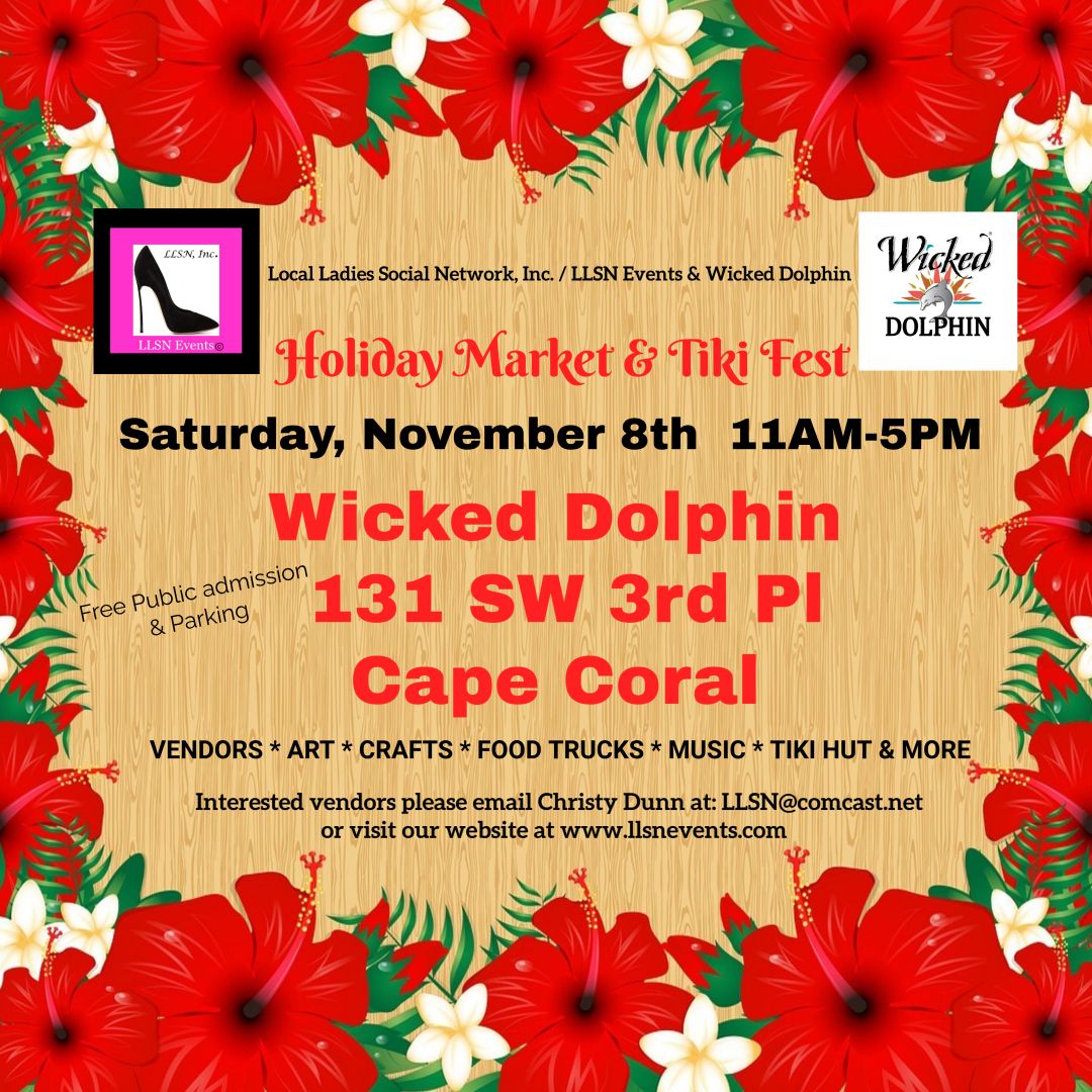 Holiday Market &amp; Tiki Fest at Wicked Dolphin in Cape Coral- Sat, November 8th  11AM-5PM
