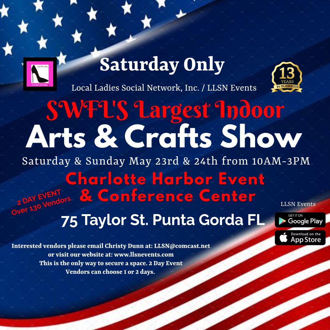 MAIN HALL VENDOR SPACE FOR THE INDOOR  Arts &amp; Crafts Show at the Charlotte Harbor Event Center- SAT (ONLY) May 23rd 10AM-3PM