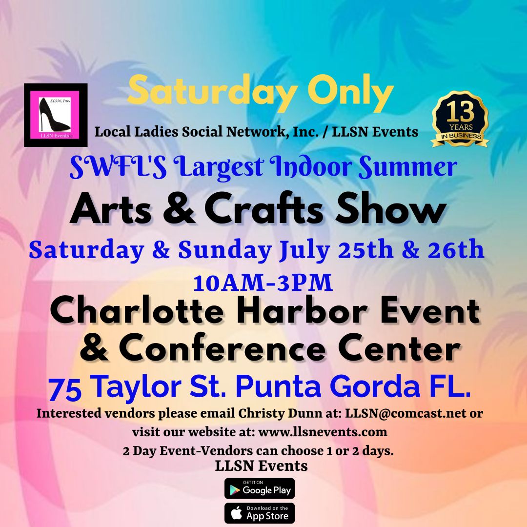 FRONT ENTRANCE CONCOURSE SPACE FOR THE INDOOR Summer  Arts &amp; Crafts Show at the Charlotte Harbor Event Center-SAT (ONLY)  July 25th 10AM-3PM ( ONLY 13 spaces available on the Front Entrance Concourse)