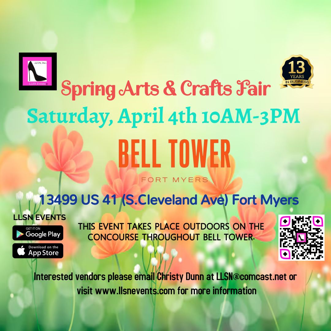 Spring Arts &amp; Crafts Fair- Outdoor 10X10 SPACE- Saturday, April 4th Bell Tower- Fort Myers