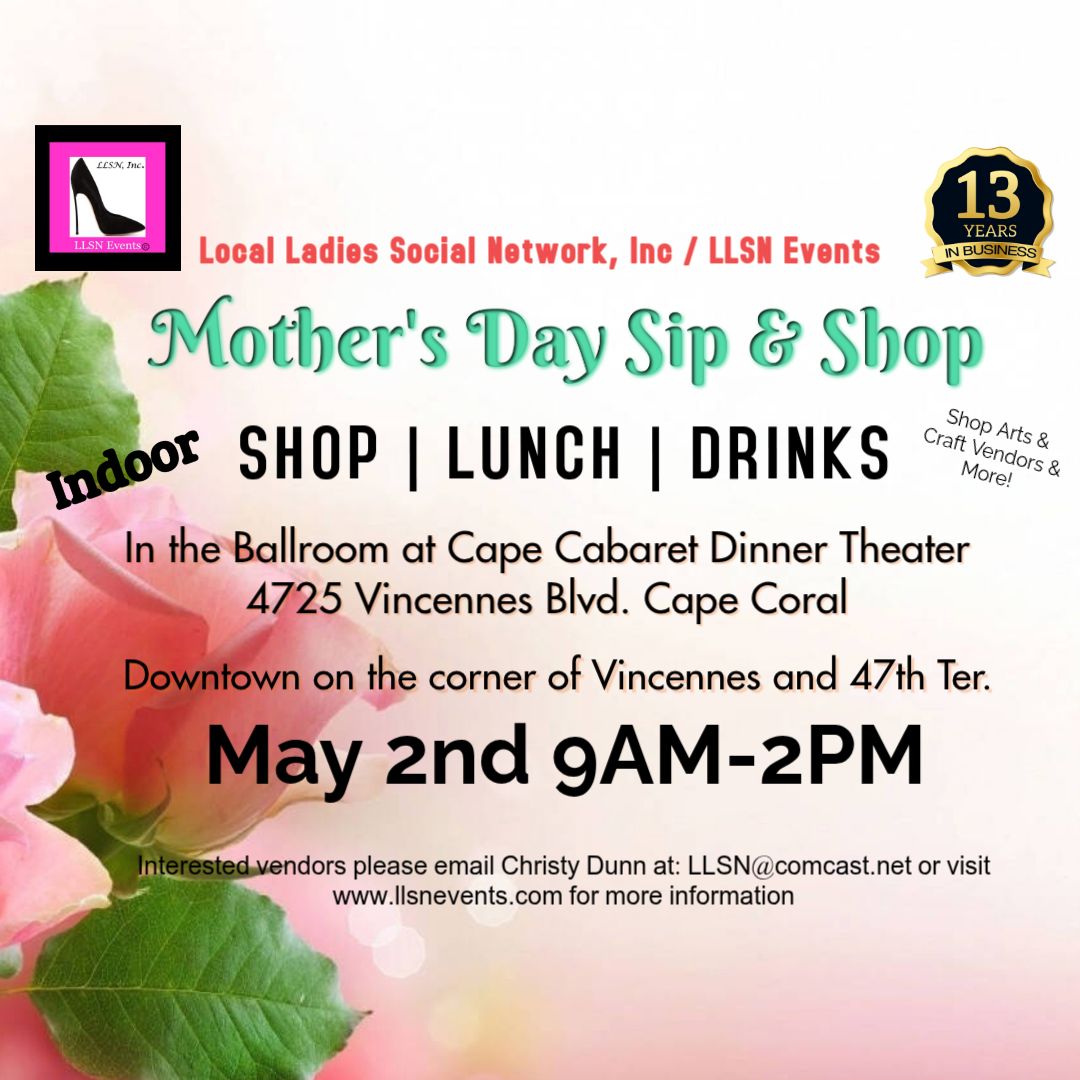 Mother's Day Sip &amp; Shop Arts &amp; Crafts Fair at Cape Cabaret - May 2nd from 9AM-2PM PLEASE CLICK ON THE FLYER &amp; READ DETAILS BELOW BEFORE PURCHASING