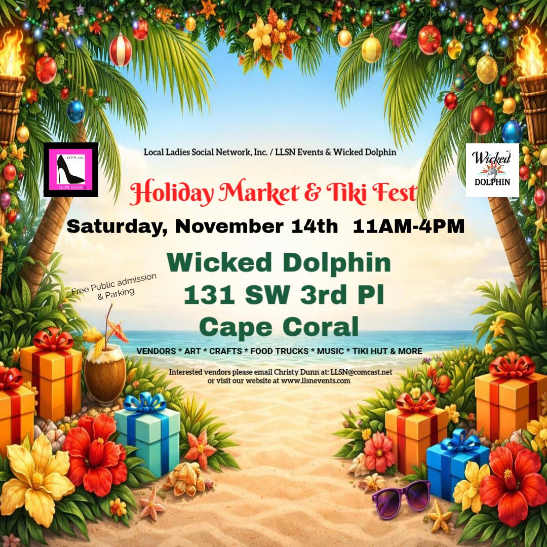 Holiday Market &amp; Tiki Fest at Wicked Dolphin in Cape Coral- Sat, November 14th  11AM-4PM
