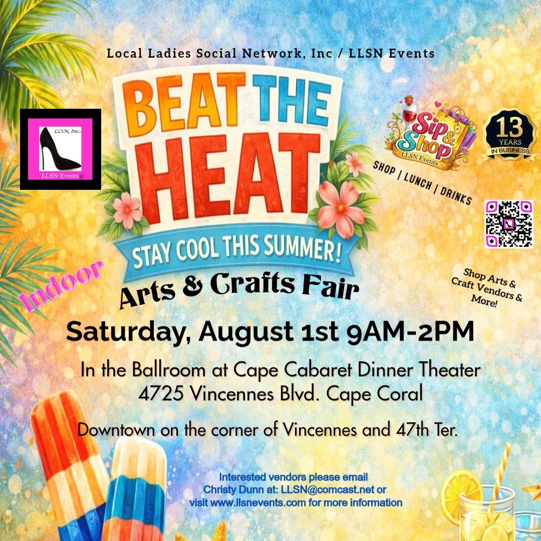 Beat the Heat Indoor Arts &amp; Crafts Fair at Cape Cabaret -August 1st from 9AM-2PM PLEASE CLICK ON THE FLYER &amp; READ DETAILS BELOW BEFORE PURCHASING