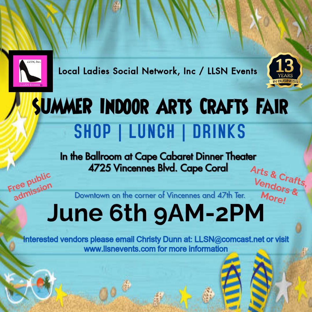 Summer Arts &amp; Crafts Fair at Cape Cabaret - June 6th from 9AM-2PM PLEASE CLICK ON THE FLYER &amp; READ DETAILS BELOW BEFORE PURCHASING