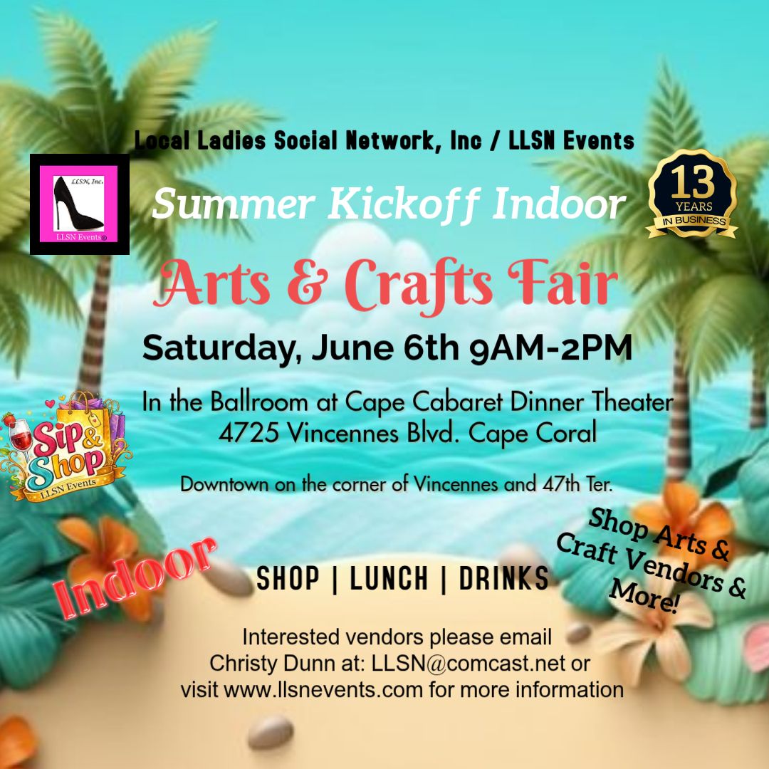 Summer Kickoff Indoor Arts &amp; Crafts Fair at Cape Cabaret -June 6th from 9AM-2PM PLEASE CLICK ON THE FLYER &amp; READ DETAILS BELOW BEFORE PURCHASING
