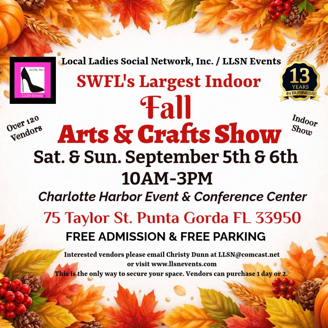 MAIN HALL VENDOR SPACE FOR THE INDOOR  Fall Arts &amp; Crafts Show at the Charlotte Harbor Event Center- SAT (ONLY) September 5th  10AM-3PM