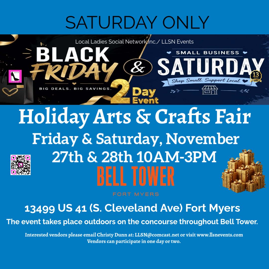 Small Business Saturday HOLIDAY Arts &amp; Crafts Fair- Outdoor 10X10 SPACE- Saturday, November 28th Bell Tower- Fort Myers
