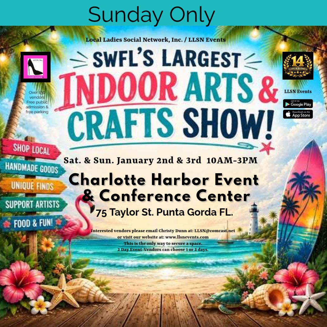 PREMIER SIDE HALL SPACE FOR THE INDOOR Arts &amp; Crafts Show at the Charlotte Harbor Event Center-SUN (ONLY) JANUARY 3RD 10AM-3PM