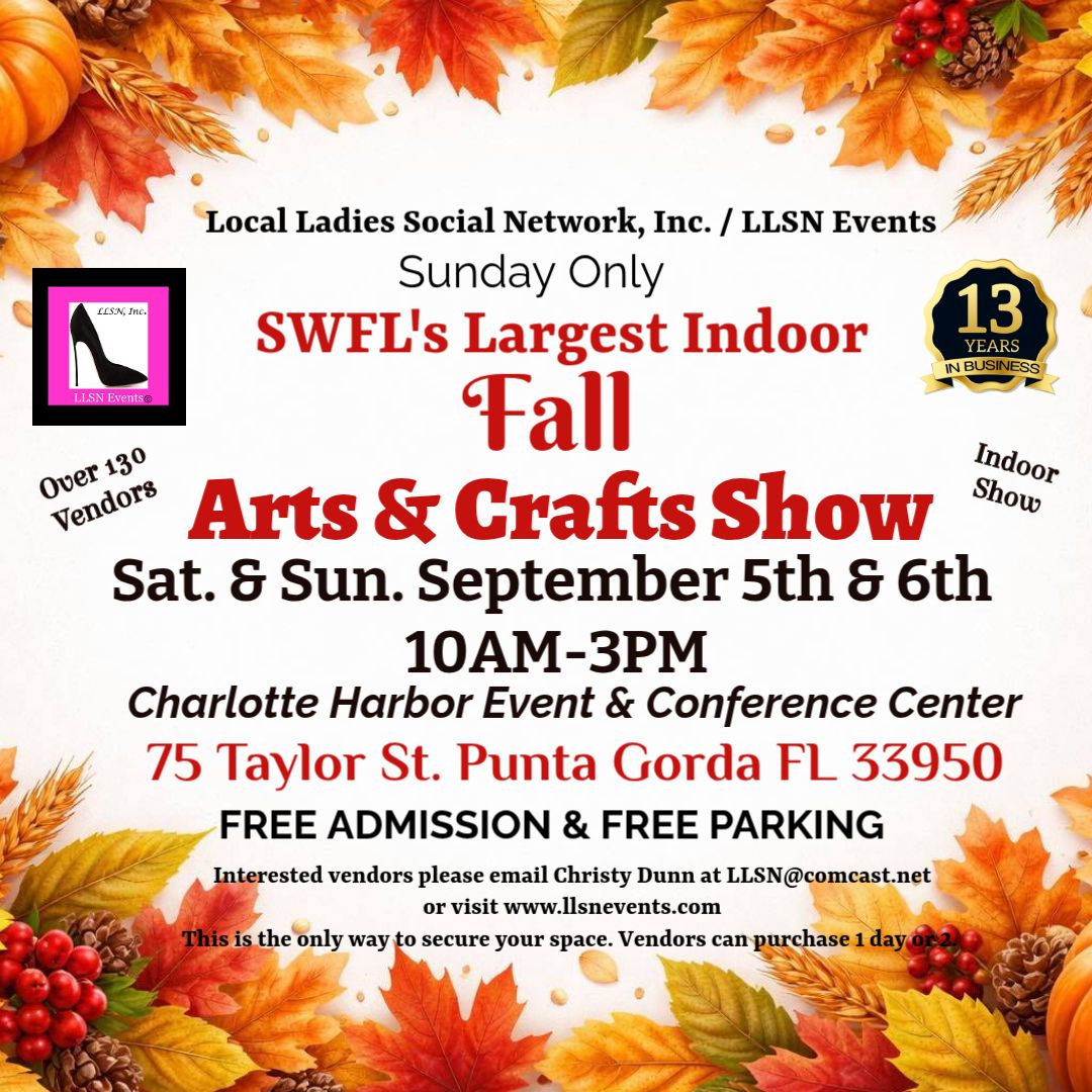 PREMIER SIDE HALL SPACE FOR THE INDOOR Arts &amp; Crafts Show at the Charlotte Harbor Event Center-SUN (ONLY) SEPT. 6TH 10AM-3PM