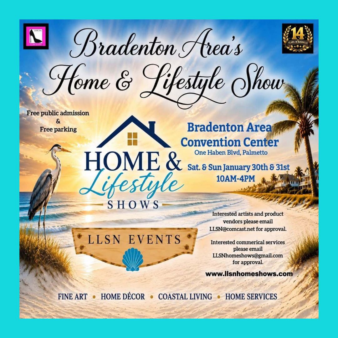 Bradenton Area's Home &amp; Lifestyle Show- January 30th &amp; 31st