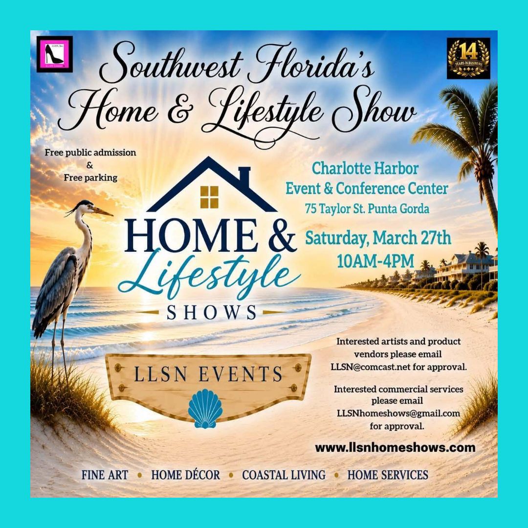 Southwest Florida's Home &amp; Lifestyle Show- Saturday, March 27th ONE DAY EVENT