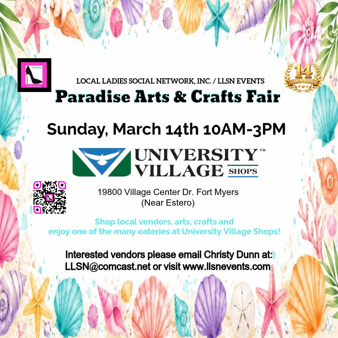 Paradise Arts &amp; Crafts Fair in Fort Myers (near Estero)-SUNDAY, March 14th University Village Shops NO BAKED GOODS PER venue management