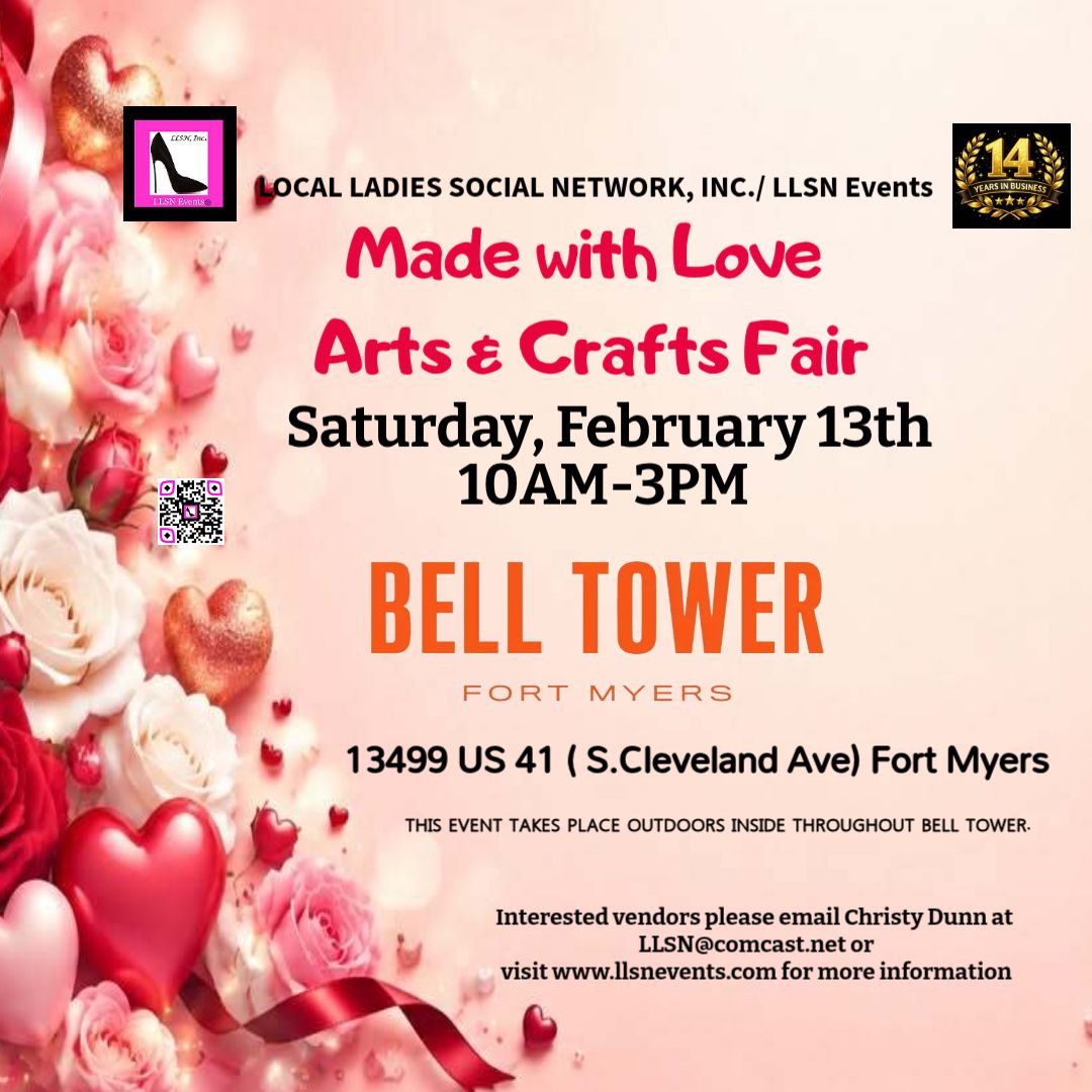 Made with Love Arts &amp; Crafts Fair- Outdoor 10X10 SPACE- Saturday, February 13th Bell Tower- Fort Myers