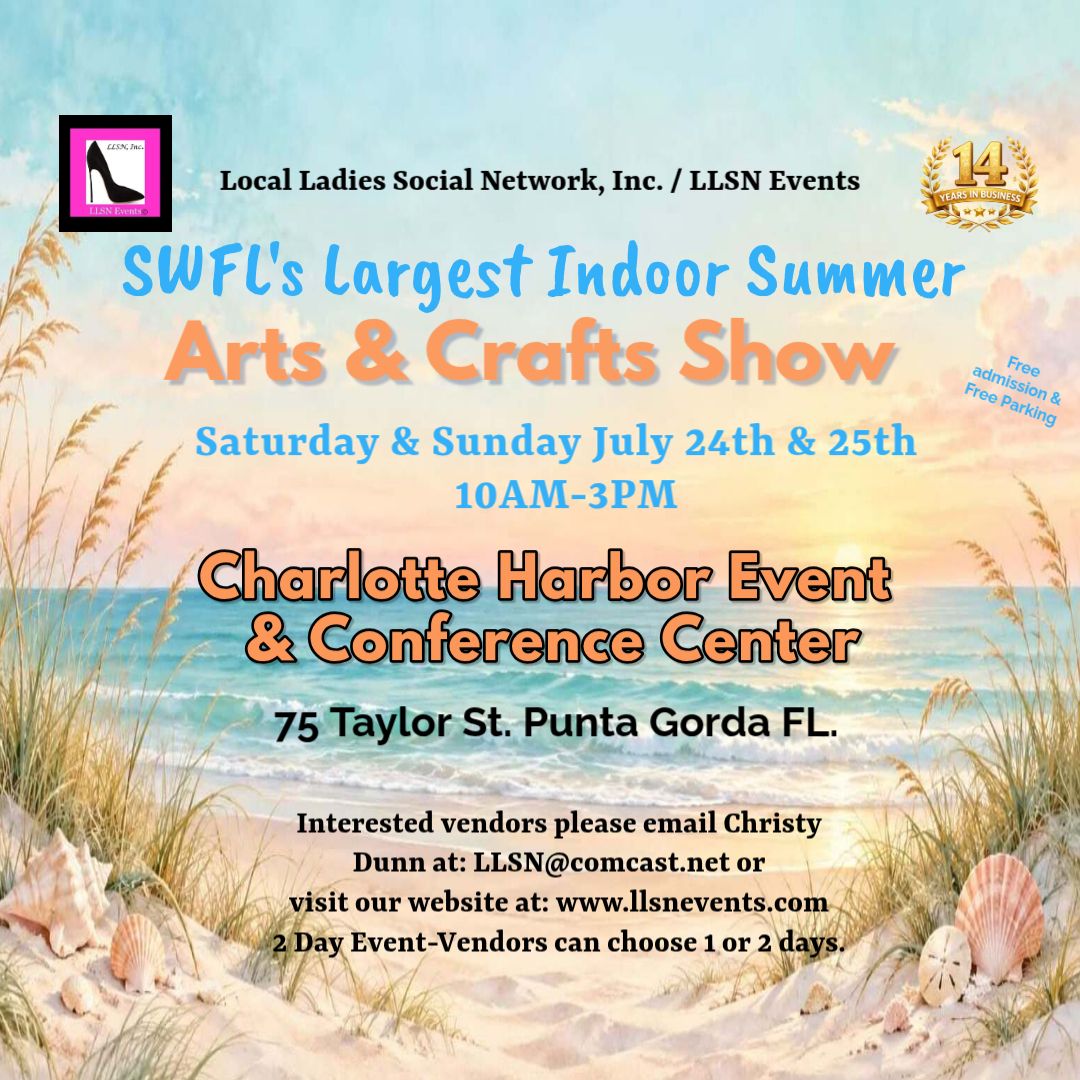 MAIN HALL VENDOR SPACE FOR THE INDOOR Arts &amp; Crafts Show at the Charlotte Harbor Event Center- SUN (ONLY) July 25th 10AM-3PM