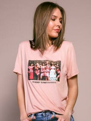 Friday + Saturday Ready To Partyyy Tee Friday + Saturday Ready To Partyyy Tee