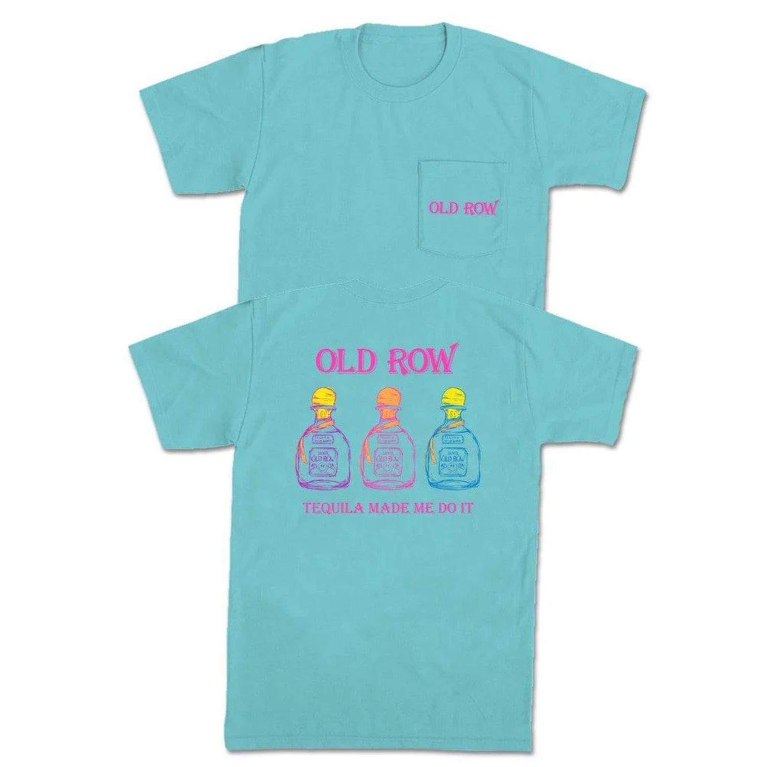 Old Row Tequilla Made Me Do It Tee