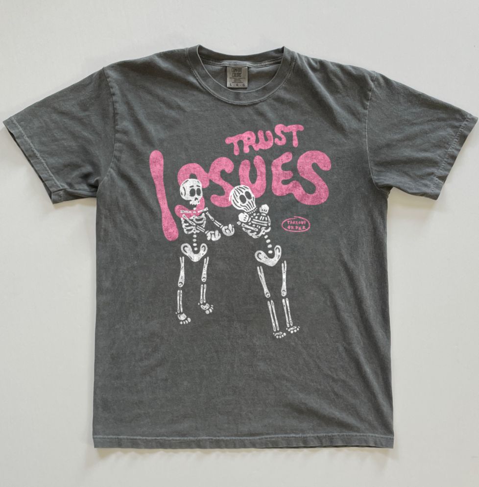 Takeout Order Trust Issues Tee