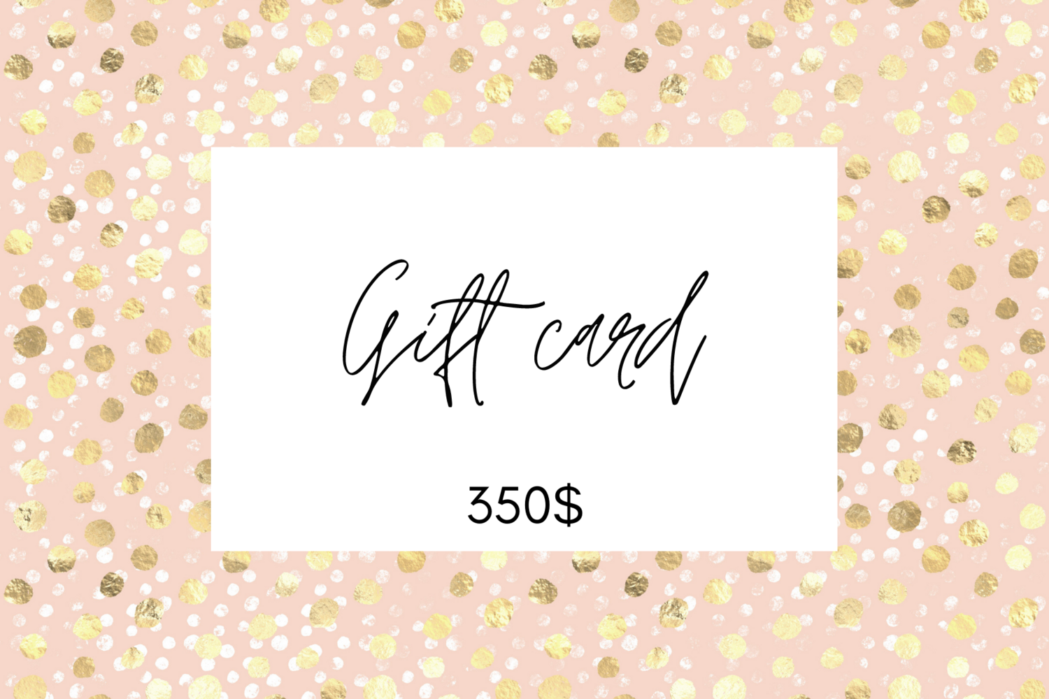 350$ Gift Card