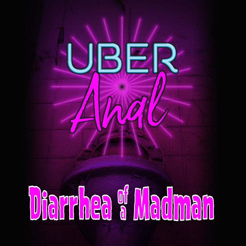 Uber Anal - Diarrhea of a Madman CD