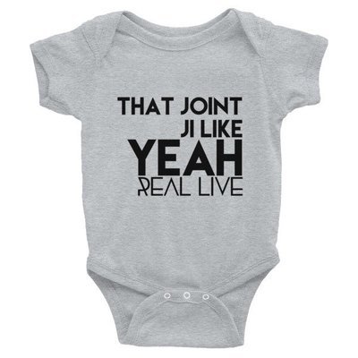 &#39;That Joint Ji Like...&#39; Infant Bodysuit (Colors)