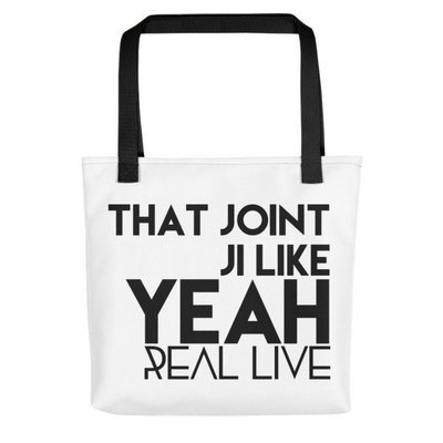 &#39;That Joint Ji Like...&#39; Tote bag