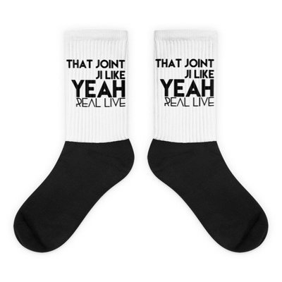 &#39;That Joint Ji Like Yea...&#39; Socks